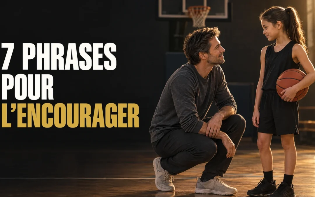 7 phrases à dire à ton enfant avant un match de basket